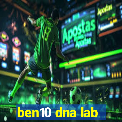 ben10 dna lab